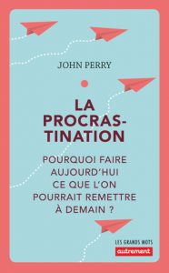 Couverture du livre de John Perry sur la procrastination