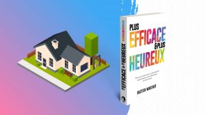 Maison en 3D isométrique et livre "Plus Efficace & Plus Heureux"